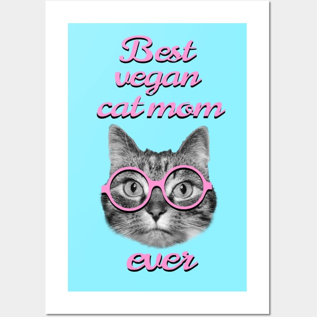 Best vegan cat mom ever Wall Art by Purrfect